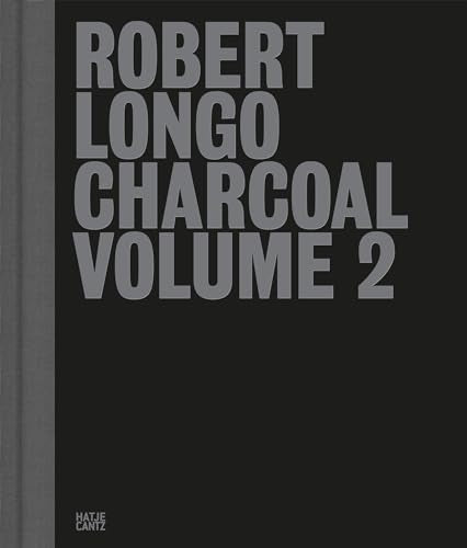 Robert Longo: Charcoal Vol. II