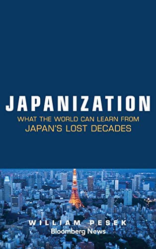 Japanization: What the World Can Learn from Japans Lost Decades