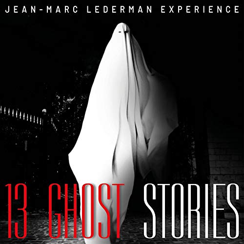 Jean-marc Lederman Experience - 13 Ghost Stories [CD]