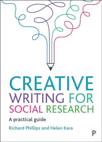 Creative Writing for Social Research : A Practical Guide