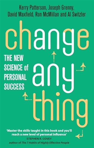Change Anything : The new science of personal success