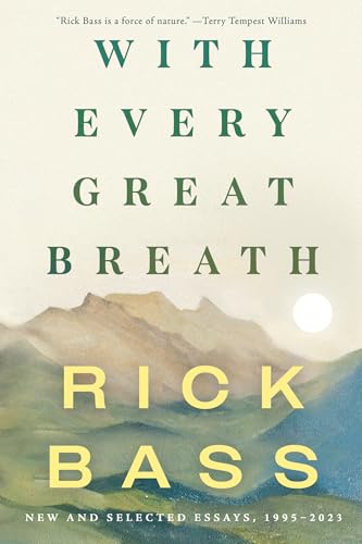 With Every Great Breath : New and Selected Essays, 1995-2023