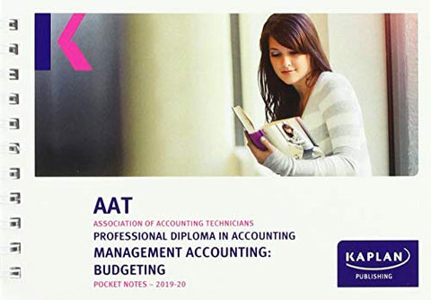 MANAGEMENT ACCOUNTING: BUDGETING - POCKET NOTES (Kaplan Aat)