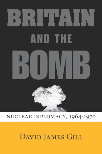 Britain and the Bomb: Nuclear Diplomacy