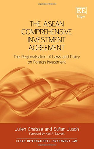 The ASEAN Comprehensive Investment Agreement: The Regionalisation of Laws and Policy on Foreign Investment
