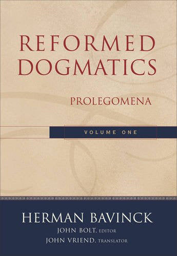 Reformed Dogmatics: Prolegomena: 01