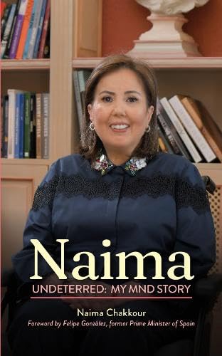 Naima: Undeterred : My MND Story