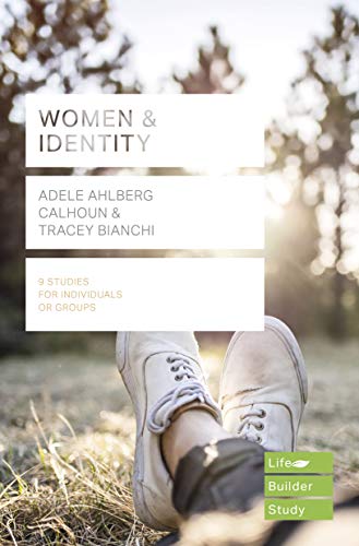Women & Identity (Lifebuilder Study Guides) (Lifebuilder Bible Study Guides) (Lifebuilder Bible Study Guides, 193)