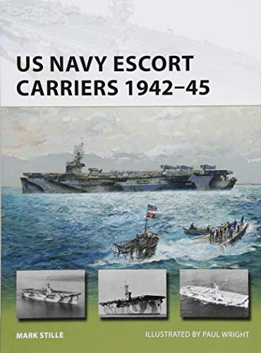 US Navy Escort Carriers 1942–45 (New Vanguard)