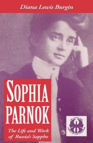 Sophia Parnok: The Life and Work of Russias Sappho