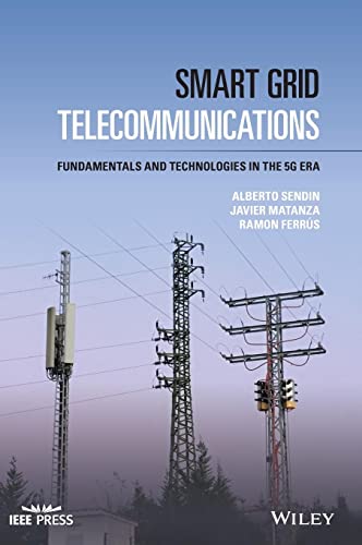 Smart Grid Telecommunications: Fundamentals and Technologies in the 5G Era