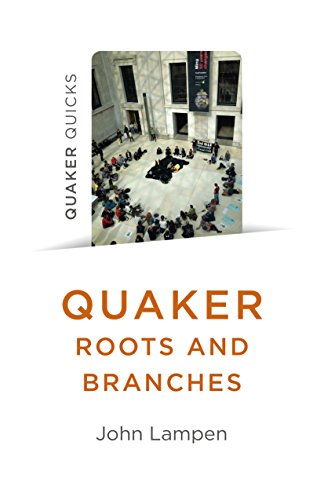 Quaker Roots and Branches (Quaker Quicks)