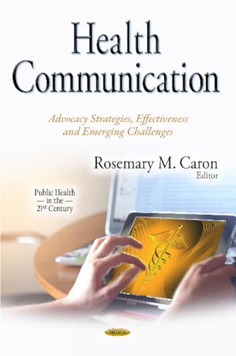 Health Communication : Advocacy Strategies, Effectiveness & Emerging Challenges