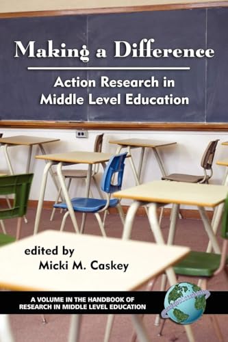 Making a Difference : Action Research in Middle Level Education