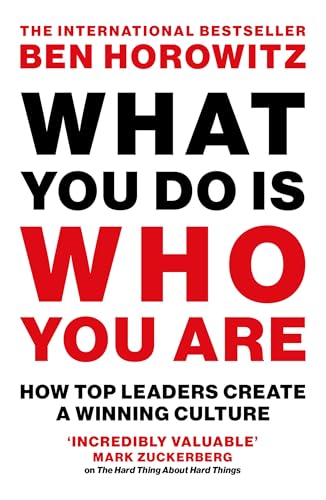 What You Do Is Who You Are : How Top Leaders Create a Winning Culture