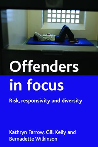 Offenders in focus : Risk, responsivity and diversity