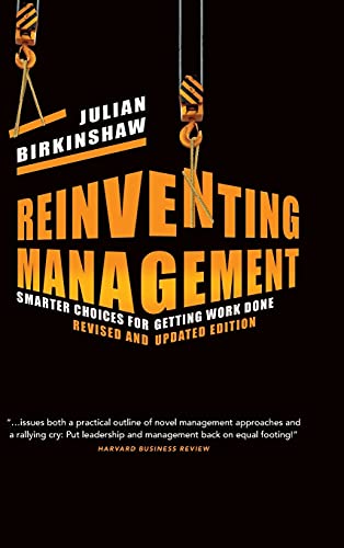 Reinventing Management: Smarter Choices for Getting Work Done