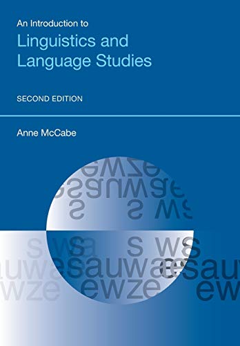 An Introduction to Linguistics and Language Studies : Second Edition