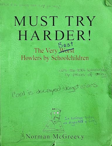 Must Try Harder! : The Very Worst Howlers By Schoolchildren