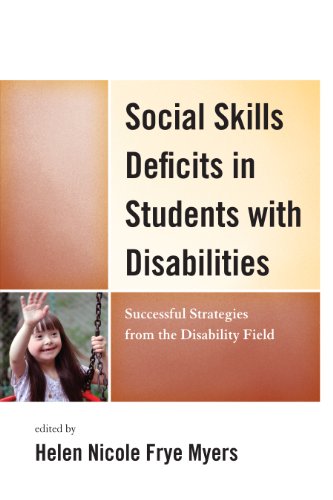 Social Skills Deficits in Students with Disabilities : Successful Strategies from the Disabilities Field