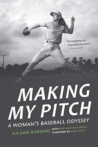 Making My Pitch: A Womans Baseball Odyssey