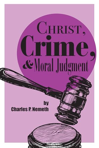 Christ, Crime, and Moral Judgment