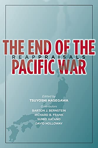 The End of the Pacific War: Reappraisals
