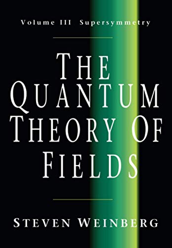 The Quantum Theory of Fields v3: Supersymmetry v. 3