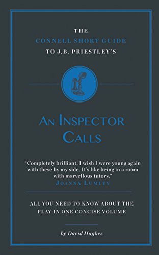 The Connell Short Guide to J.B Priestley's An Inspector Calls