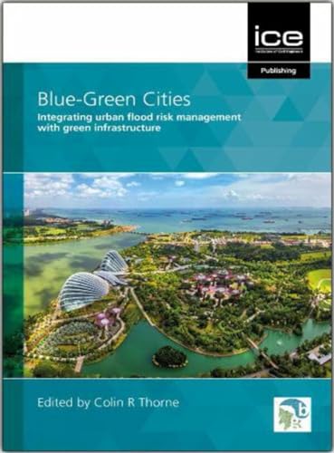 Blue-Green Cities : Integrating urban flood risk management with green infrastructure