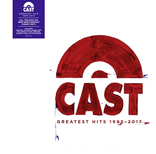 Cast - Greatest Hits 1995 - 2017 [VINYL]