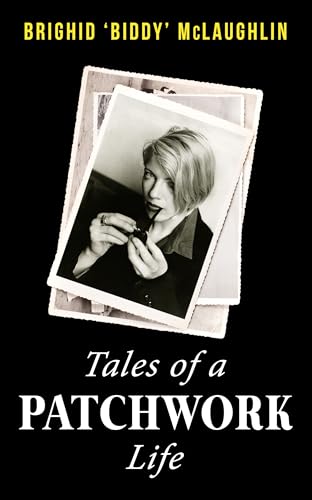 Tales of a Patchwork Life : A Memoir of the Stories That Keep Me