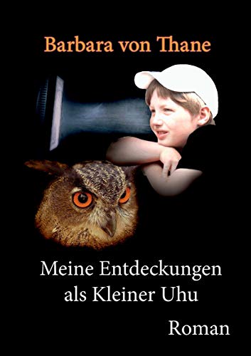 Meine Entdeckungen als Kleiner Uhu