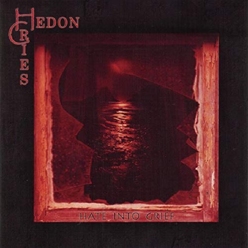 Hedon Cries - Hate Into Grief [CD]
