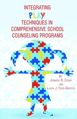 Integrating Play Techniques in Comprehensive Counseling Programs