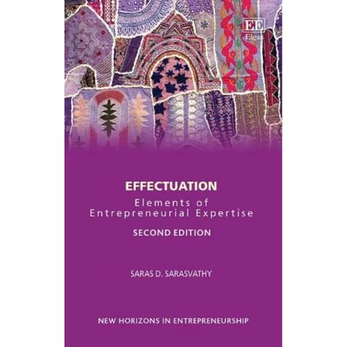 Effectuation - Elements of Entrepreneurial Expertise