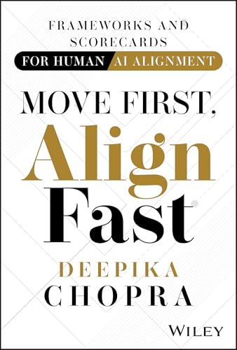 Move First, Align Fast : Frameworks and Scorecards for Human-AI Alignment