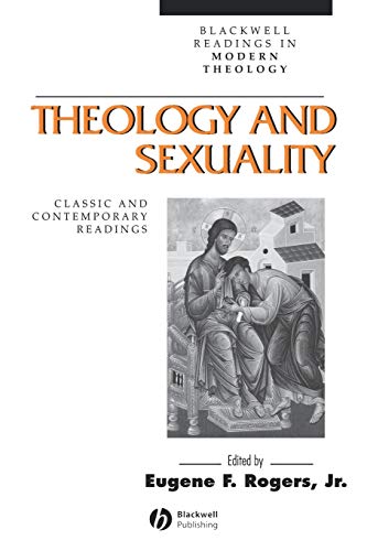 Theology and Sexuality: Classic and Contemporary Readings