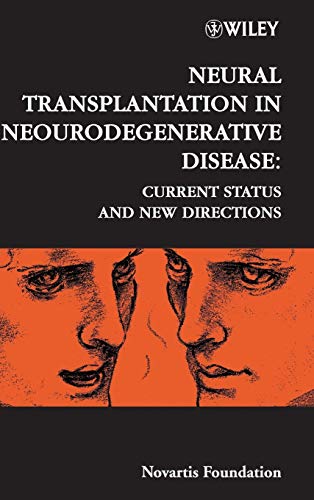 Neural Transplantation in Neurodegenerative Disease: Current Status and New Directions