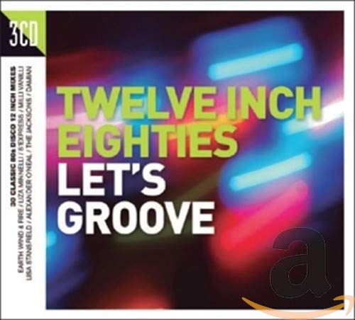 Twelve Inch 80s: Lets Groove - Twelve Inch Eighties - Let's Groove [CD]