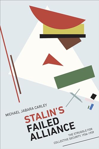 Stalin's Failed Alliance : The Struggle for Collective Security, 1936-1939