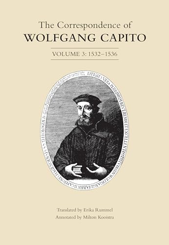 The Correspondence of Wolfgang Capito : Volume 3 (1532-1536)