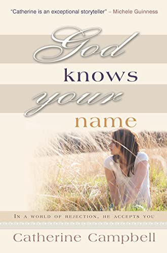 God Knows Your Name: In a world of rejection