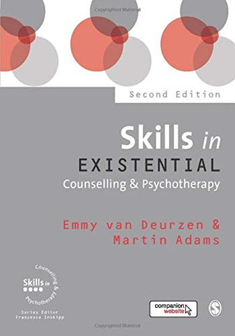 Skills in Existential Counselling & Psychotherapy (Skills in Counselling & Psychotherapy Series)