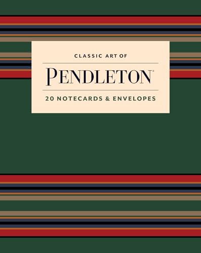 Classic Art of Pendleton Notes : 20 Notecards and Envelopes