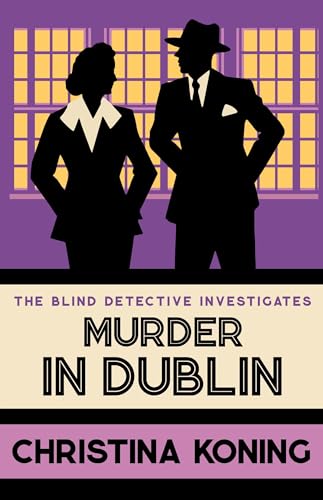 Murder in Dublin: The thrilling inter-war mystery series (Blind Detective, 7)
