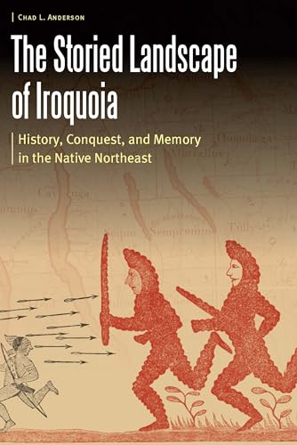 The Storied Landscape of Iroquoia: History