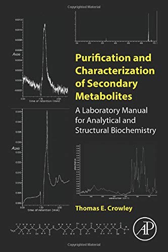 Purification and Characterization of Secondary Metabolites: A Laboratory Manual for Analytical and Structural Biochemistry