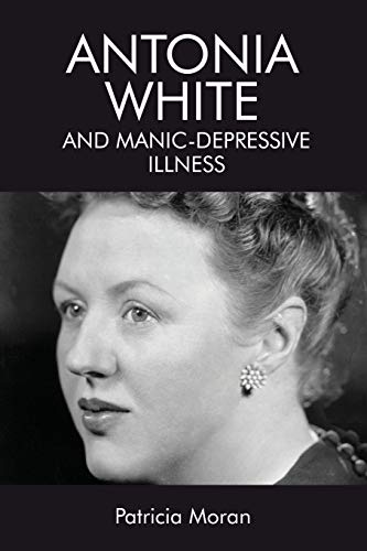 Antonia White and Manic-Depressive Illness