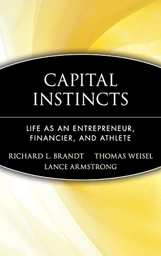 Capital Instincts: Life as an Entrepreneur